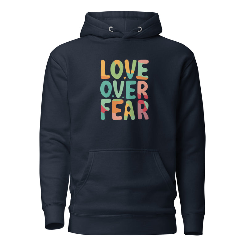 Love Over Fear Hoodie. Unisex