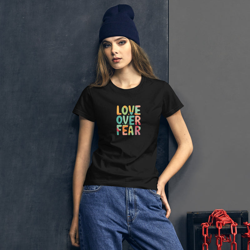 Love Over Fear Fashion Fit Tee. Ladies