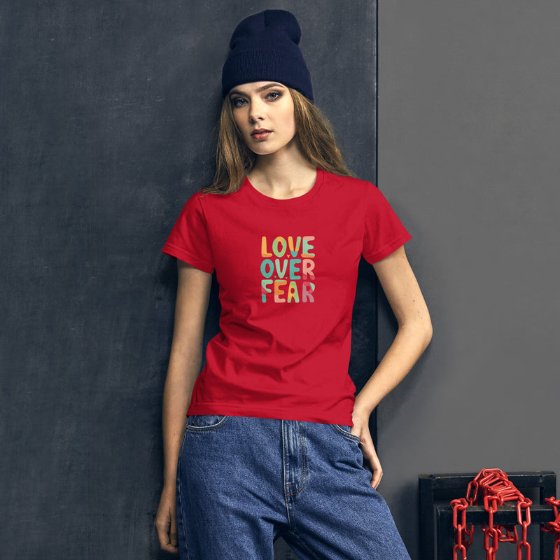 Love Over Fear Fashion Fit Tee. Ladies