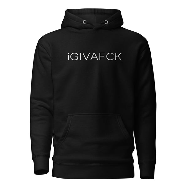 iGIVAFCK Hoodie. Unisex