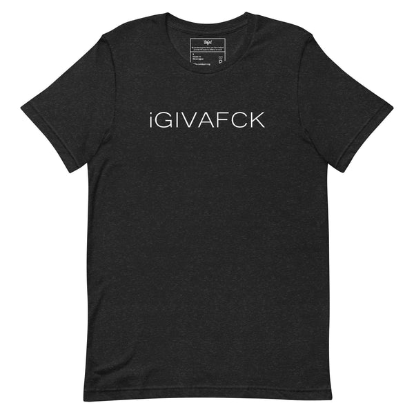 iGIVAFCK Crew Neck. Unisex